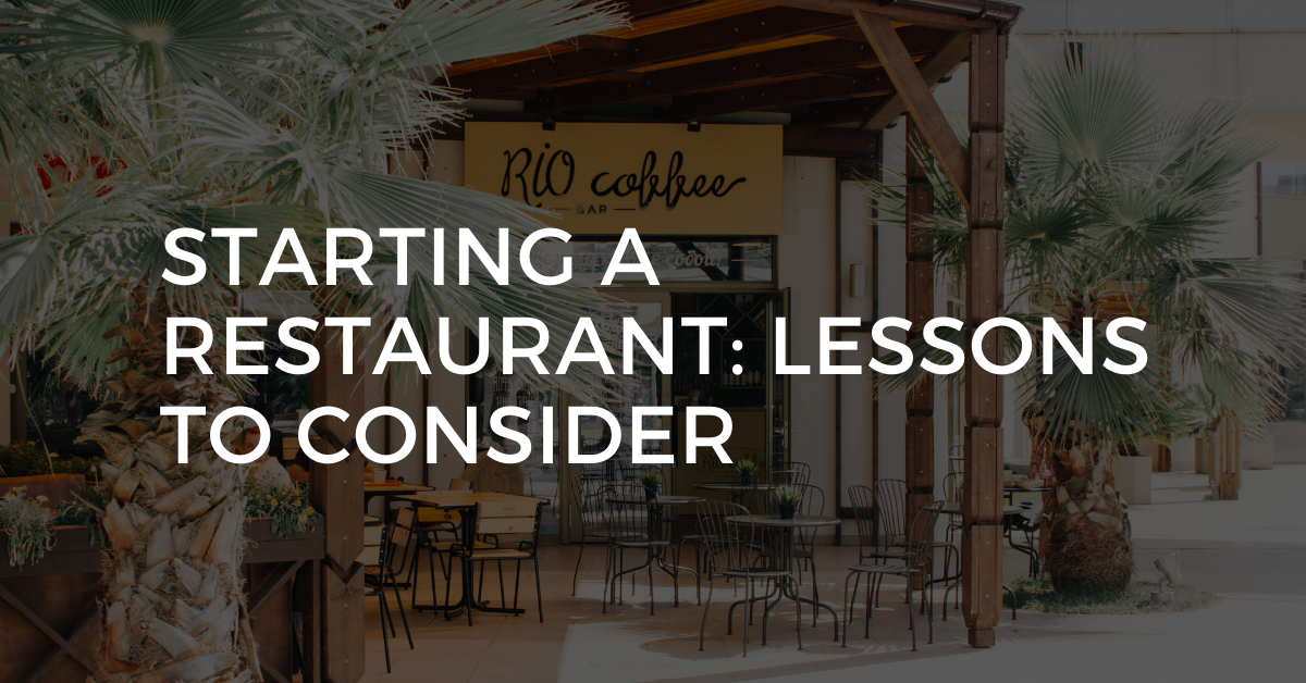 Starting a Restaurant: Lessons to Consider