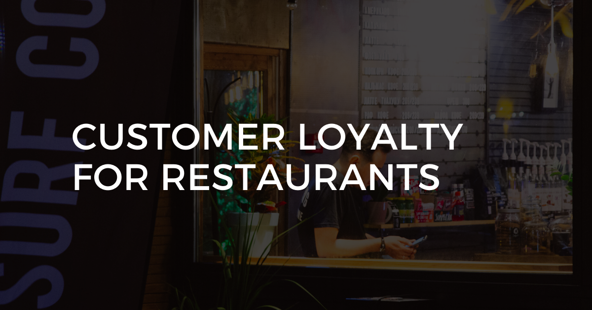 Customer Loyalty For Restaurants