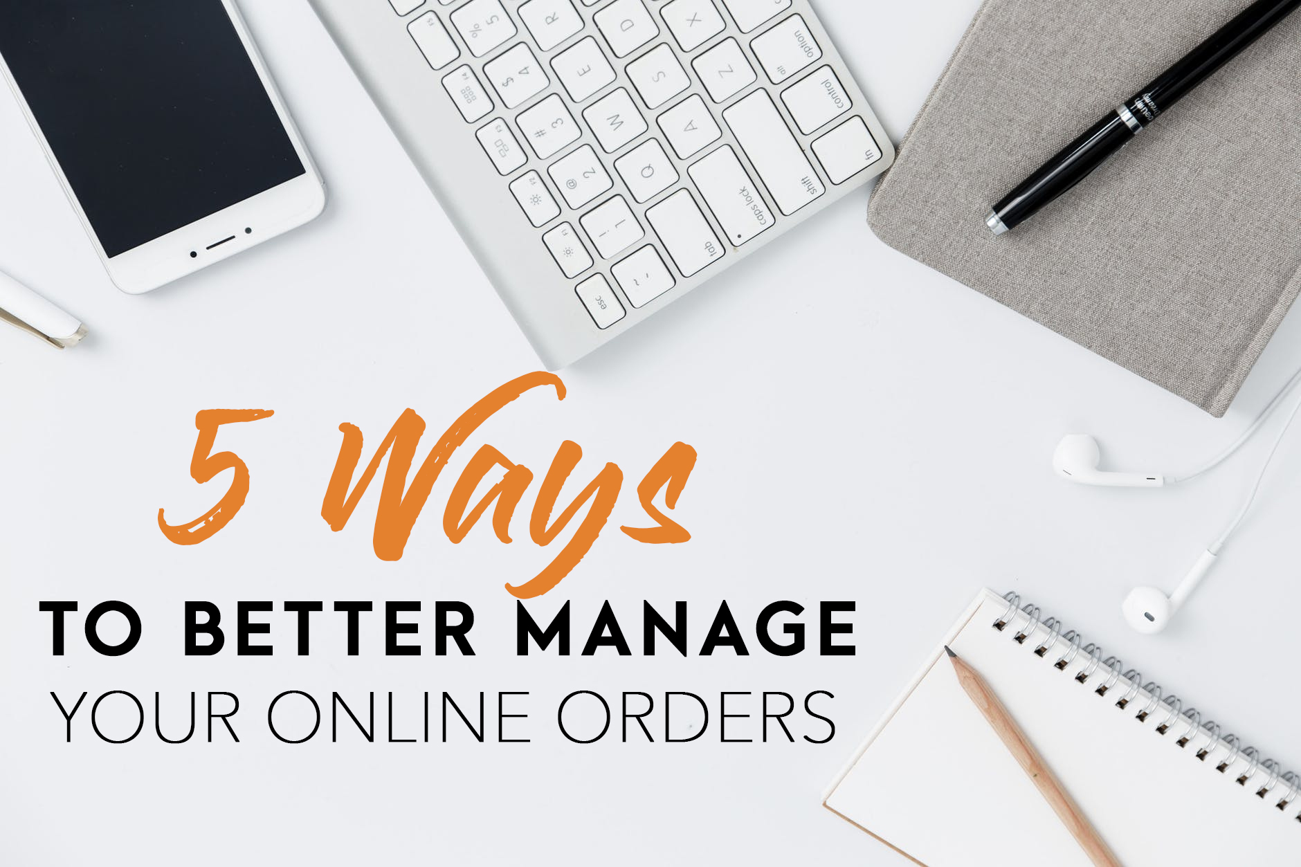 5 Ways to Better Manage Online Orders At Your Restaurant