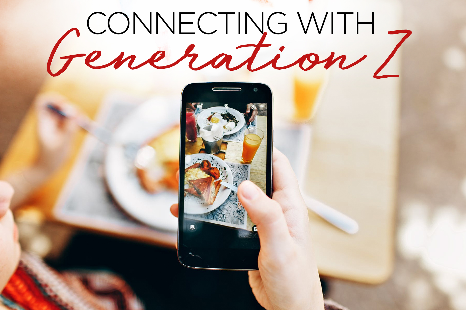 Connecting with Generation Z