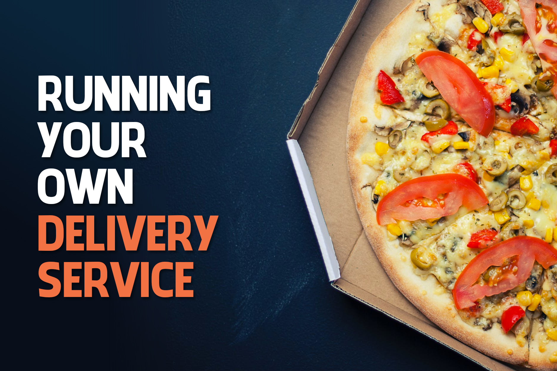 Restaurant Delivery: Running Your Own Delivery Service