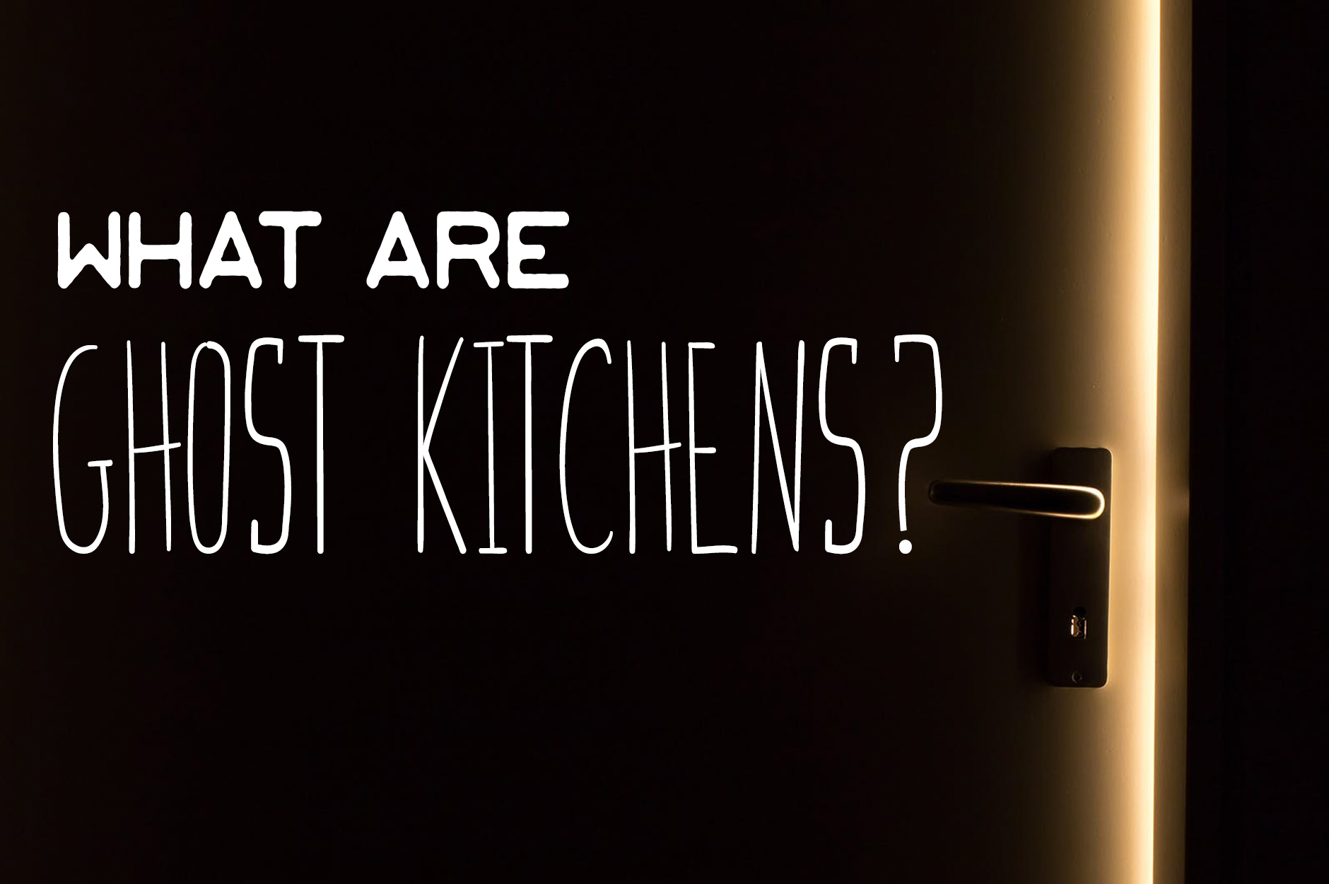 What Are Ghost Kitchens? Key Aspects Of Virtual Restaurants