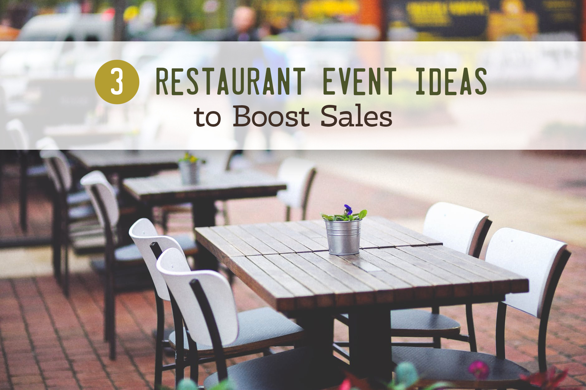 Restaurant Event Marketing: 3 Event Ideas