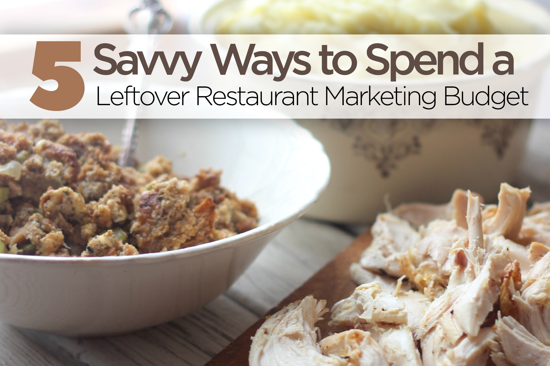 5 Savvy Ways to Spend Leftover Restaurant Marketing Budget