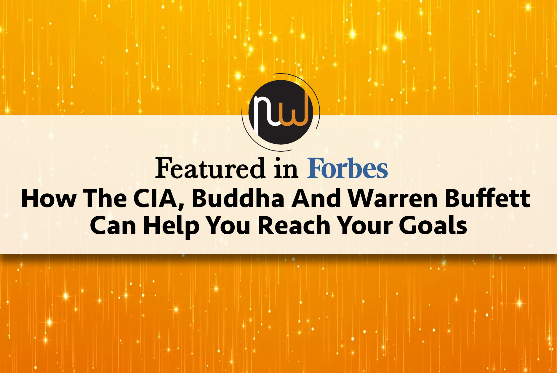 Reaching Goals: The CIA, Buddha, And Warren Buffett Can Help