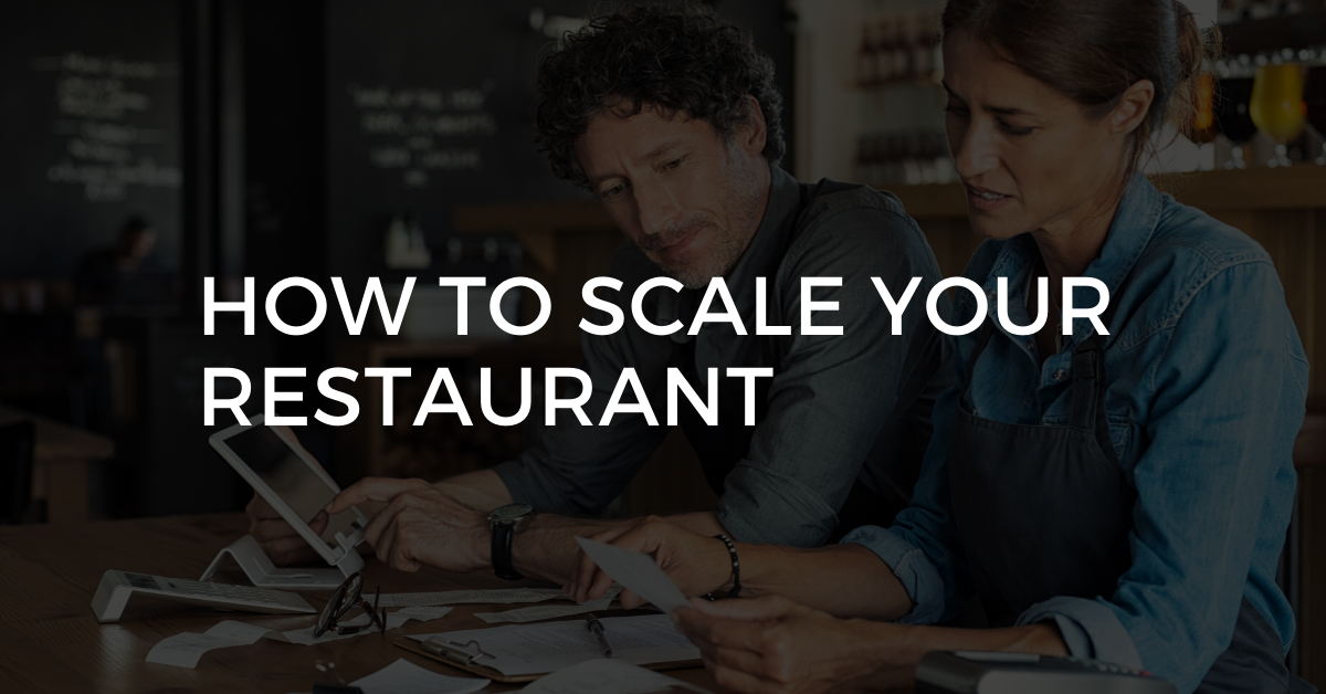 How To Scale Your Restaurant Successfully